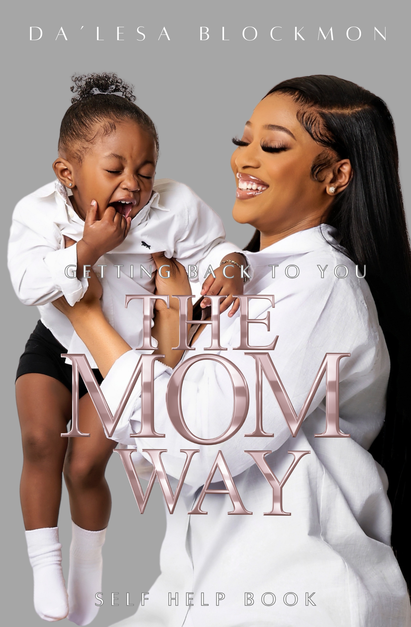 Getting Back Back to You The Mom Way (Pre-Order)